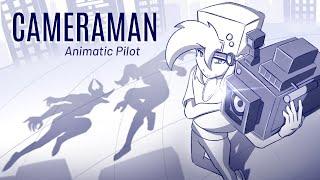 CAMERAMAN (Animatic Pilot)