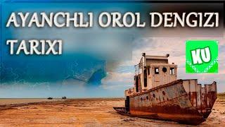 AYANCHLI OROL DENGIZI TARIXI