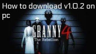 How to download granny 4 the rebellion - pc only - unofficial game