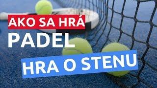 Hra o stenu | Ako hrať padel