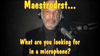 What Are You Looking For in a Microphone?