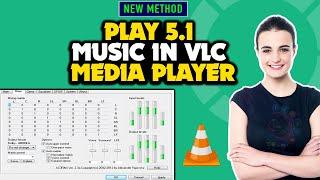 How to play 5.1 music in vlc media player 2024 | Enable 5.1 Surround Audio on VLC