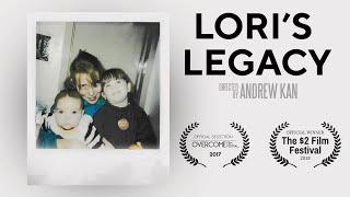 Lori's Legacy - 4K Mini-Documentary