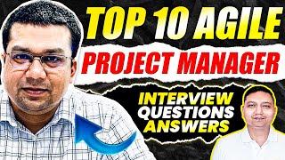 Top 10 agile project manager interview questions and answers I project manager Interview questions