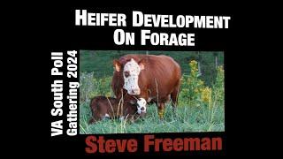 Virginia South Poll Gathering 2024 - Steve Freeman talks about "Heifer Development on Forage"