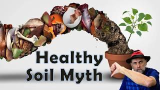 Forget About Soil Health in Pots and Containers - The Healthy Soil Myth