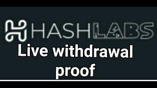 hashlabs.io live withdrawal proof without investment