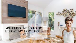 What Do I Need to Do Before My Home Goes Live? | Home Selling Tips | Real Estate Questions Answered