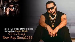 Desi Swag (Official Song)||Honey Singh New Rap Song2025||Feel Something New|| Bollywood Bairag