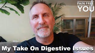 My Take On Digestive Issues