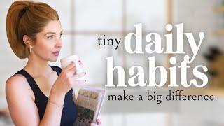 it's the tiny Daily Homemaking Habits that have a BIG impact on your life! 