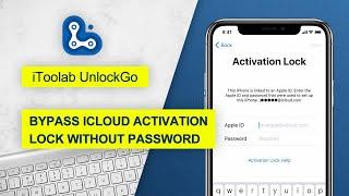 100% Working! Bypass iCloud Activation Lock without Password on iPhone/iPad 2024 | iToolab UnlockGo