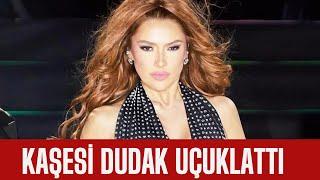 Hadise mevsimi gelmiş mart kedisi gibi...