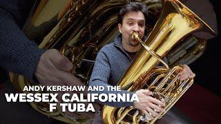 What does the Wessex California F Tuba sound like?