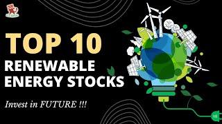 Top 10 renewable energy stocks to buy now for the future !!!