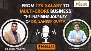 How Dr. Sandiip Gupta Transformed from Banker to Multi-Crore Business Coach