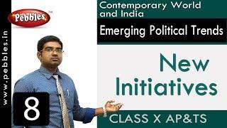 New Initiatives | Emerging Political Trends | Social Science | Class 10