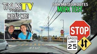 SAN MATEO ROUTES MOCK TEST | DRiViNG MS. MAYA