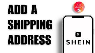 How to Add a Shipping Address on Shein App