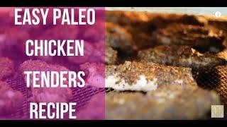 The Easiest Paleo Chicken Tenders Recipe