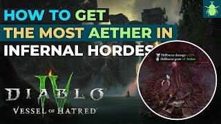 Diablo 4 - HOW TO - Get The Most Aether in Infernal Hordes (Season 6)