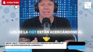 ¡Messi, Milei y Chiqui Tapia! Fantino analiza la crisis en la AFA y la intervención del gobierno ️