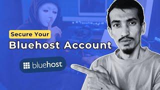 You Should Secure Your Bluehost Account - Don't get hacked 