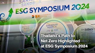 Thailand’s Path to Net Zero Highlighted at ESG Symposium 2024