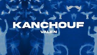 VALEN - KANCHOUF (prod by Alex Rautio)