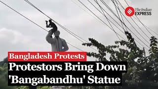 Sheikh Hasina's Father, Bangabandhu Sheikh Mujibur Rahman Statue Brought Down By Protestors