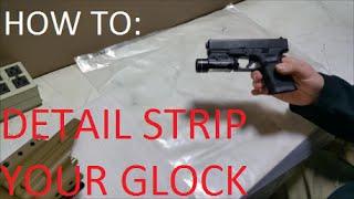 How to detail strip your Glock!