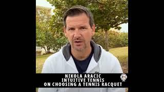 Nikola Aracic from Intuitive Tennis on choosing a tennis racquet