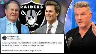 Raiders Owner Tom Brady Is Trying To Hire Bill Belichick Away From North Carolina?! | Pat McAfee