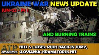 Ukraine War NEWS Update (20250622a): Pt 1 - Overnight & Other News: Burning Train, Krmatorsk Hit