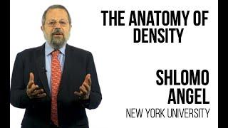 Shlomo Angel - The Anatomy of Density