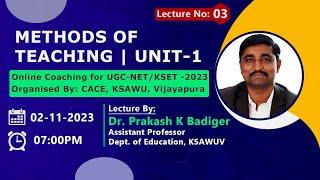 Methods of Teaching | UGC NET/KSET 2023 | PAPER-1 | CACE | KSAWUV - Lecture 03