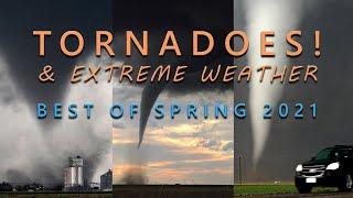 Top Tornadoes & Extreme Weather Best of Spring 2021 COMPILATION 1