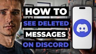 How To See Deleted Messages On Discord