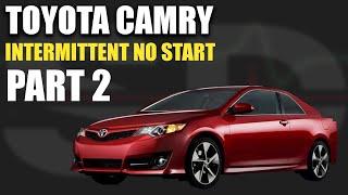 Toyota Camry - Intermittent No Start, Backfiring, Runs Good When it Starts [Part 2]