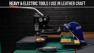 Heavy & Electric Tools I use in Leather Craft ️