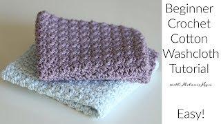 Beginner Cotton Crochet Washcloth Tutorial - Easy