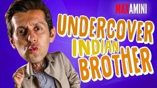 Undercover Indian Brother - Max Amini