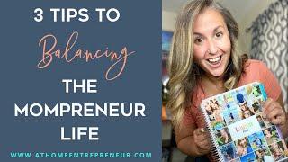 3 Tips To Balancing The Mompreneur Life