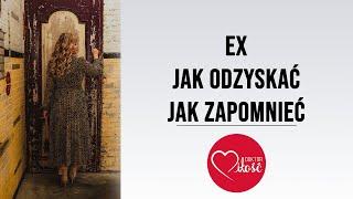 Jak odzyskać ex? Jak zapomnieć ex? Jak wywrzec na kogoś wpływ by był ze mną?