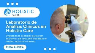 Servicios de laboratorio avanzados en Holistic Care