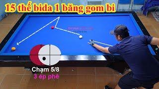 15 thế bida 1 băng gom bi - hướng dẫn điểm chạm và ép phê