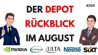 Der Depot Rückblick August 2024!  NVIDIA - Super Micro - Ulta Beauty - Nestlé - Crowdstrike - uvm.