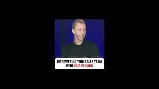 Empowering Your Sales Team with Role-Playing