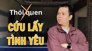 Dừng 5 thói quen này để cứu lấy tình yêu của bạn