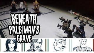 D&D Narrated Adventure: Beneath Pale Man's Grave